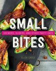 Gibbs Smith Cookbook Small Bites: Skewers Sliders & Other Party Eats Small Bites: Skewers, Sliders, & Other Party Eats • Gibbs Smith