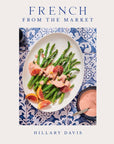 Book cover of 'French from the Market' by Hillary Davis featuring a dish with asparagus and oranges.
