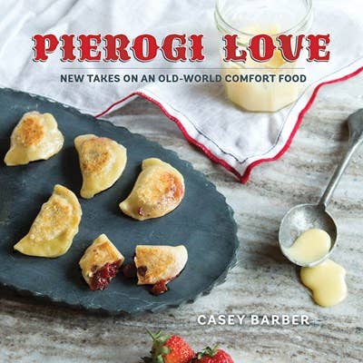 Gibbs Smith Cookbook Pierogi Love: New Takes on An Old-World Comfort Food/Cookboo