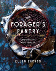 Gibbs Smith The Forager's Pantry: Cooking with Wild Edibles