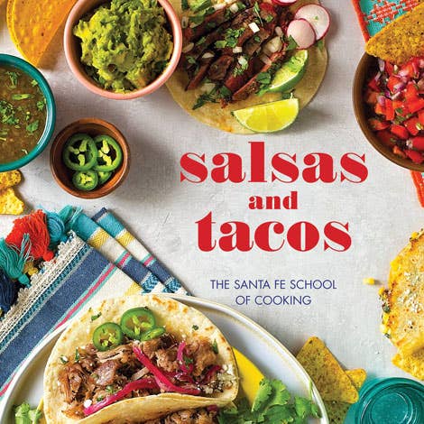 Gibbs Smith Cookbook Salsas and Tacos: The Santa Fe School of Cooking Salsas and Tacos: The Santa Fe School of Cooking • Gibbs Smith